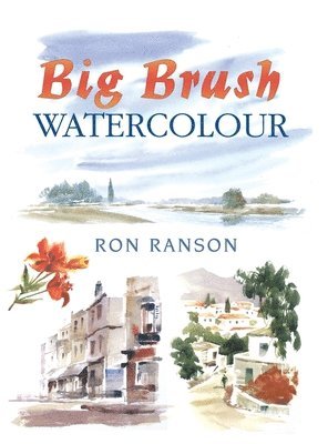 Ron Ranson - Big Brush Watercolor, Inbunden. Tillgänglighet: Tillfälligt slut