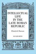 Intellectual Life in the Roman Republic