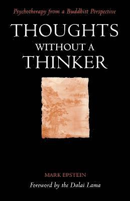 Mark (Mark William) Epstein - Thoughts without a Thinker, Häftad