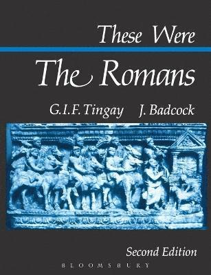 Graham I. F. Tingay, J. Badcock - These Were the Romans, Häftad
