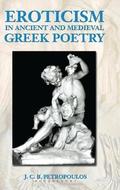 Eroticism in Ancient and Medieval Greek Poetry