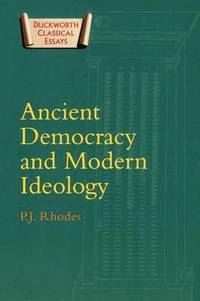 Ancient Democracy and Modern Ideology