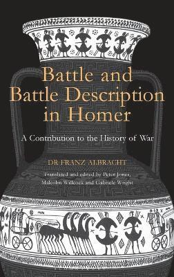 Franz Albracht - Battle and Battle Description in Homer, Inbunden