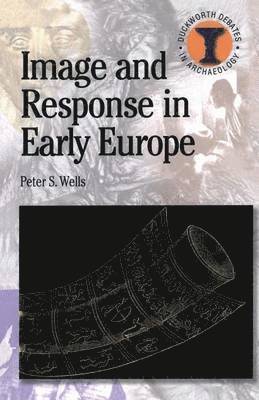Image and Response in Early Europe av Peter S Wells