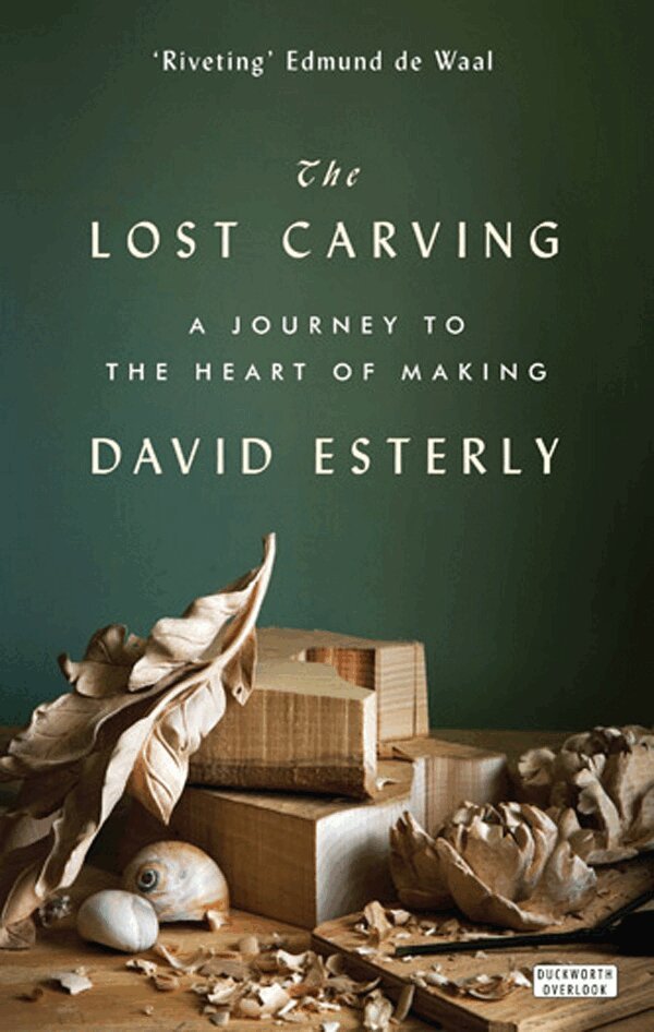 David Esterly - Lost Carving, Häftad
