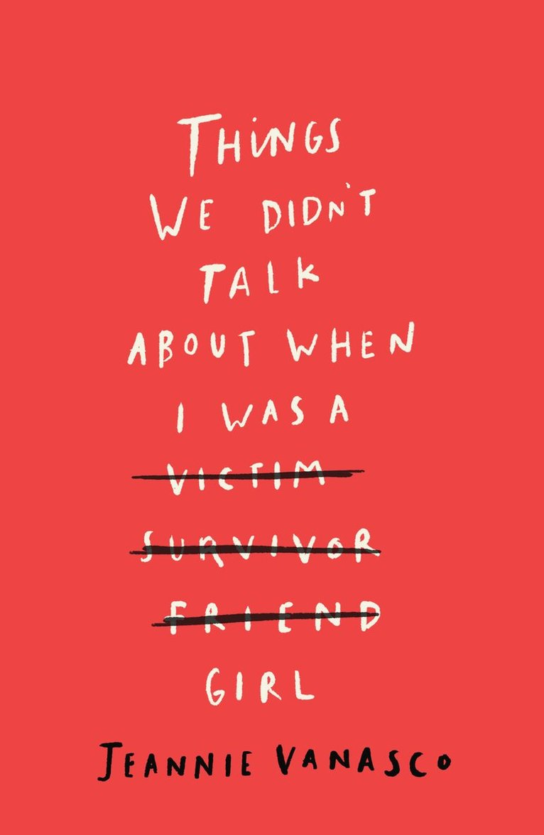 Jeannie Vanasco - Things We Didn't Talk About When I Was a Girl, Häftad