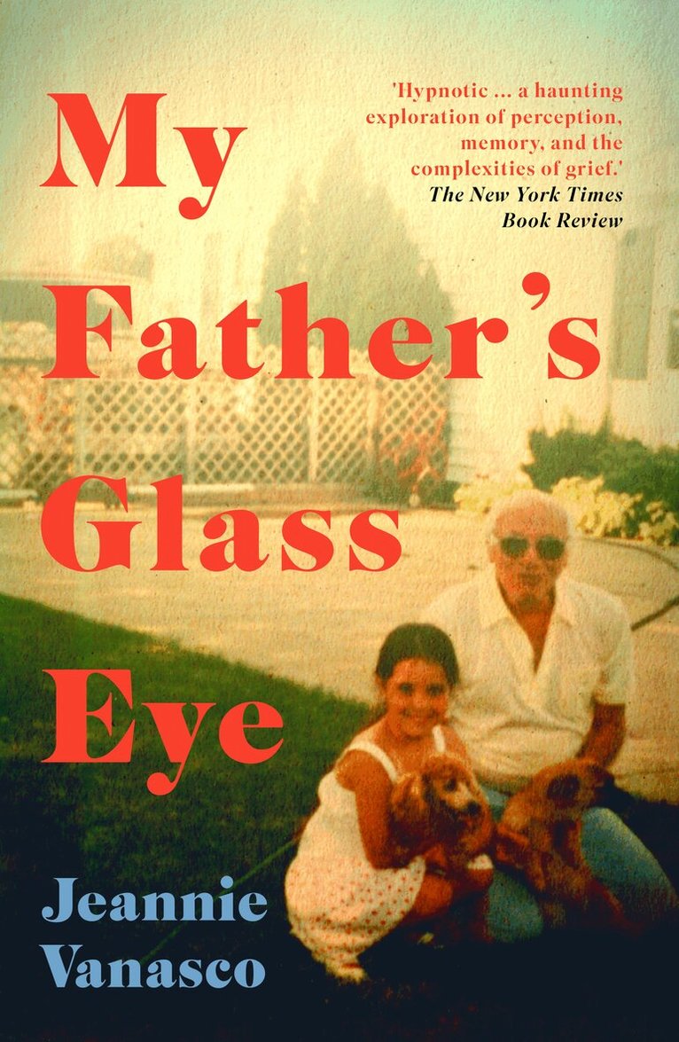 Jeannie Vanasco - My Father's Glass Eye, Häftad