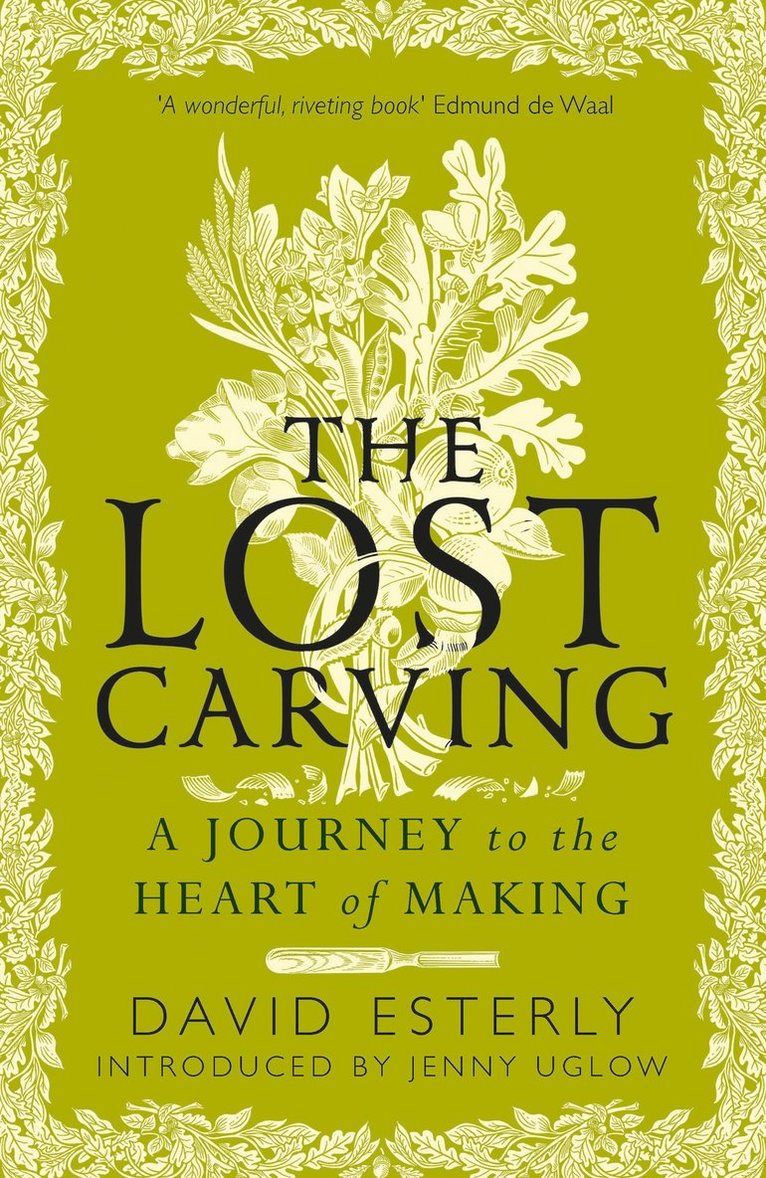 David Esterly - Lost Carving, Häftad