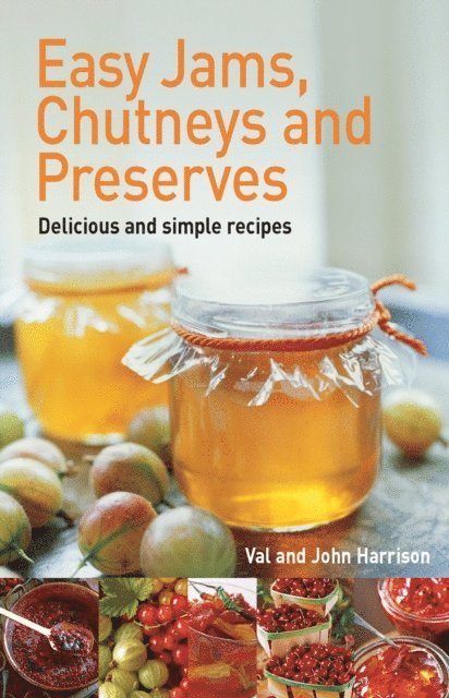 Val Harrison, John Harrison - Easy Jams, Chutneys and Preserves, E-bok