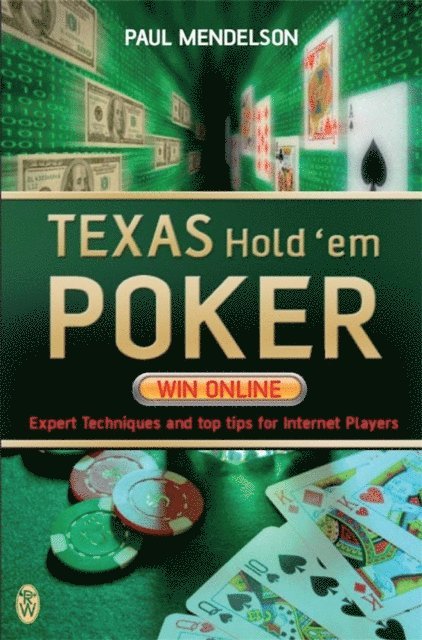Paul Mendelson - Texas Hold'em Poker: Win Online, E-bok