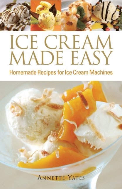 Annette Yates - Ice Cream Made Easy, E-bok