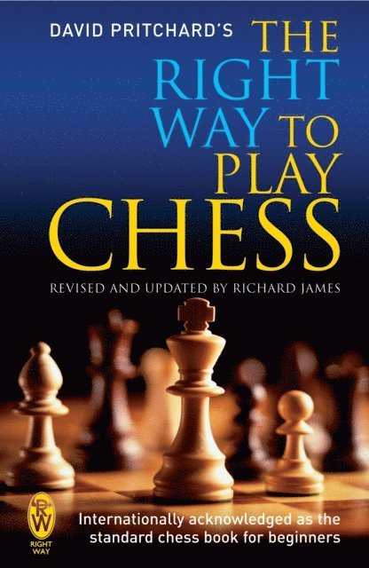 David Pritchard - Right Way to Play Chess, E-bok