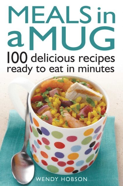 Wendy Hobson - Meals in a Mug, E-bok