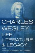Charles Wesley, Life, Literature and Legacy
