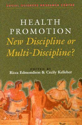 Ricca Edmonson - Health Promotion: Multi-Discipline or New Discipline?, Inbunden