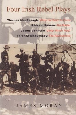James Moran - Four Irish Rebel Plays, Häftad