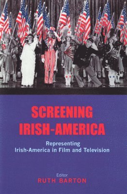 Ruth Barton - Screening Irish-America, Häftad