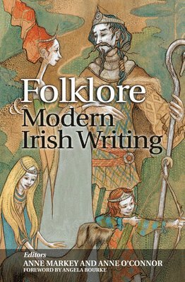 Anne Markey, Anne O'Connor - Folklore and Modern Irish Writing, Häftad. Tillgänglighet: Lägg i varukorg