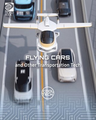 Kris Fankhouser - Flying Cars and Other Transportation Tech, Häftad