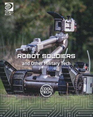 Kris Fankhouser - Robot Soldiers and Other Military Tech, Häftad