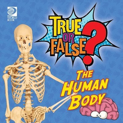 World Book - True or False? The Human Body, Häftad