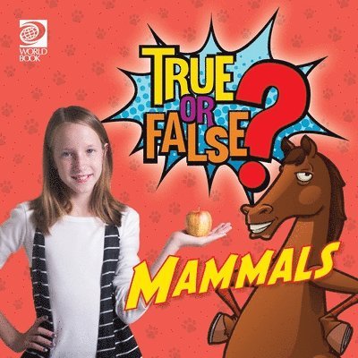 World Book - True or False? Mammals, Häftad