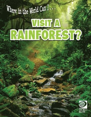 World Book - Where in the World Can I ... Visit a Rainforest?, Häftad