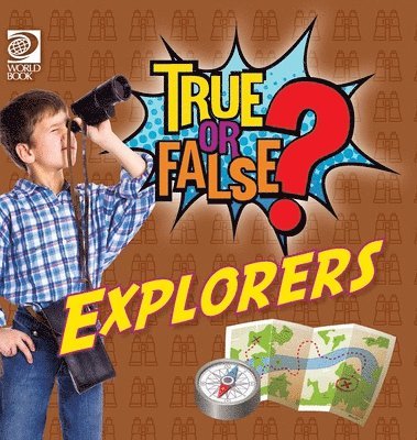 Jenna Nealy - True or False? Explorers, Inbunden