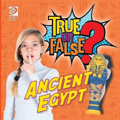 World Book - True or False? Ancient Egypt, Häftad