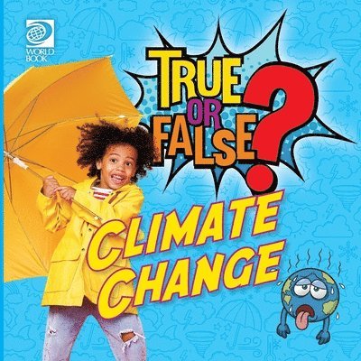 World Book - True or False? Climate Change, Häftad