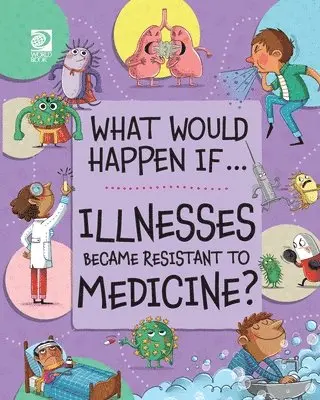 Izzi Howell - Illnesses Became Resistant to Medicine?, Häftad