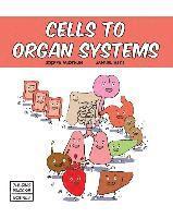 Joseph Midthun - Cells to Organ Systems, Häftad