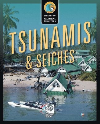 World Book - Tsunamis & Seiches, Häftad