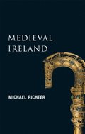 Medieval Ireland (New Gill History of Ireland 1)