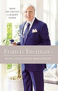 Francis Brennan's Book of Household Management