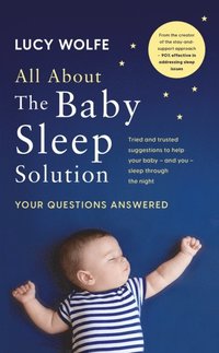 All About The Baby Sleep Solution