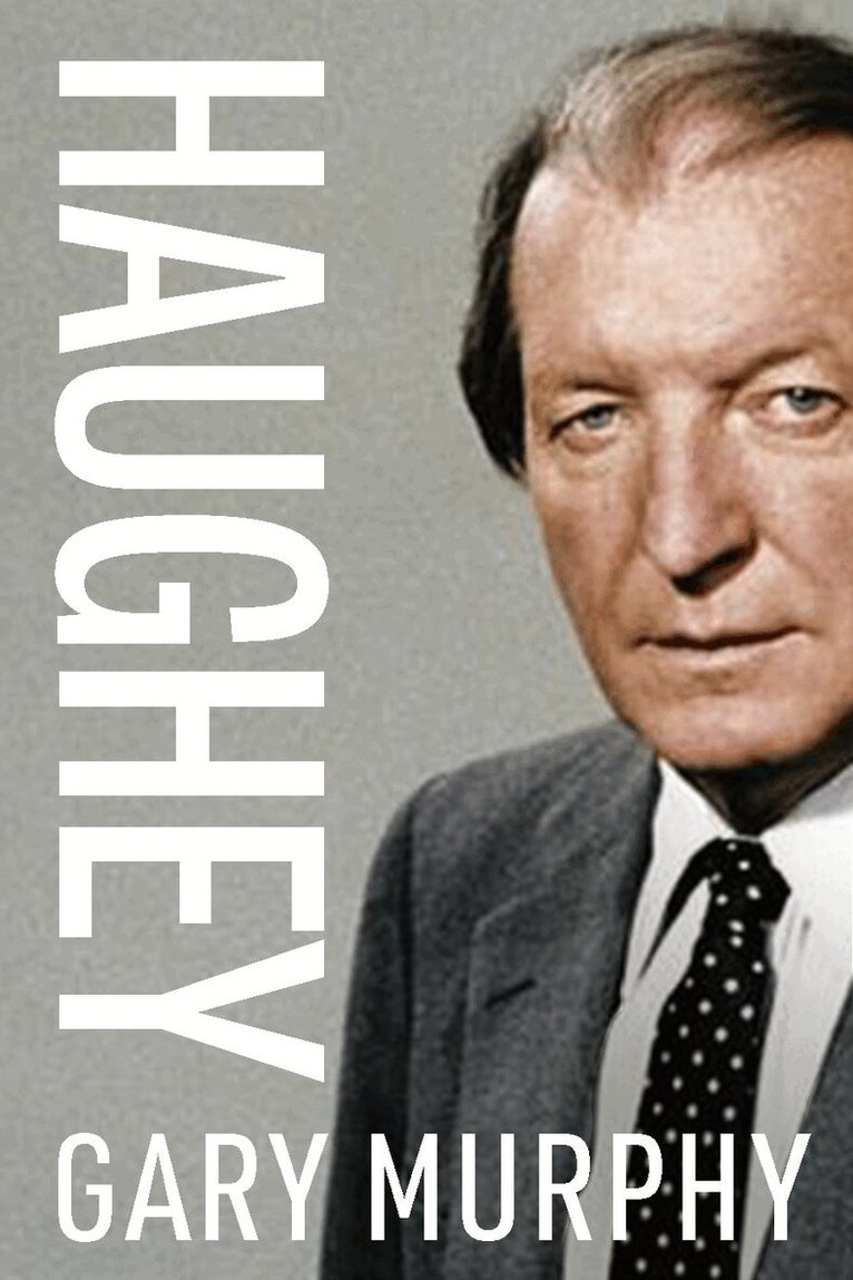 Gary Murphy - Haughey, Inbunden