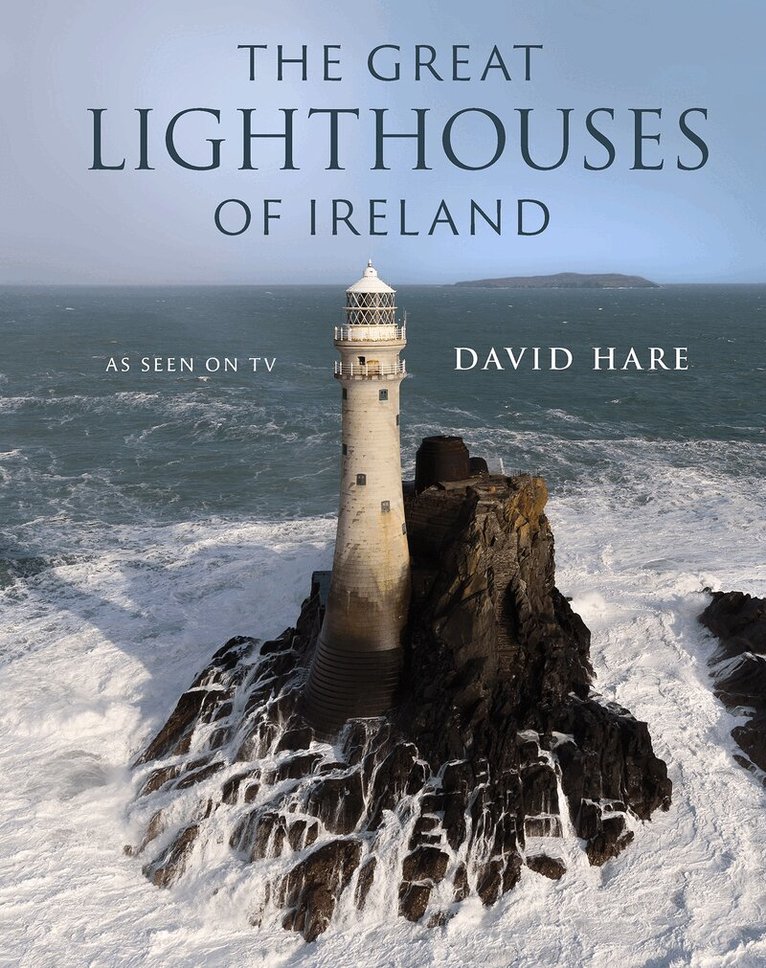 David Hare - Great Lighthouses of Ireland, Inbunden