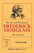 The Live and Writings of Frederick Douglass, Volume 3