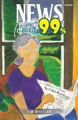 Timothy Wheeler - News for the 99%, Häftad. Tillgänglighet: Lägg i varukorg