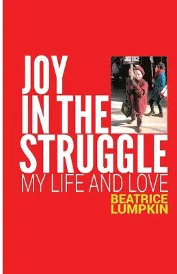 Beatrice Lumpkin - Joy In the Struggle, Häftad. Tillgänglighet: Lägg i varukorg
