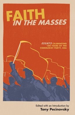 Tony Pecinovsky - Faith in the Masses, Häftad