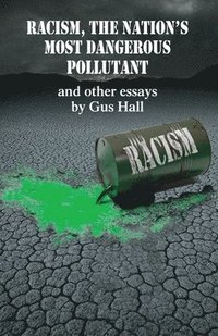 Racism, The Nation's Most Dangerous Pollutant