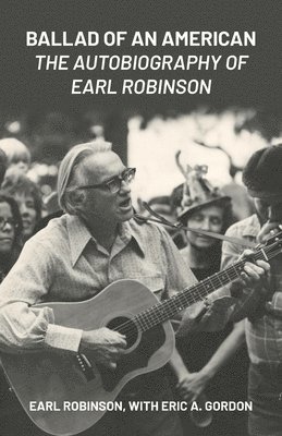 Earl Robinson, Eric A Gordon - Ballad of an American, Häftad