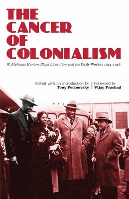 Tony Pecinovsky, Alphaeus Hunton - Cancer of Colonialism, Häftad