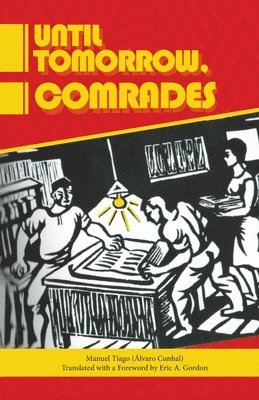 Manuel Tiago - Until Tomorrow Comrades, Häftad