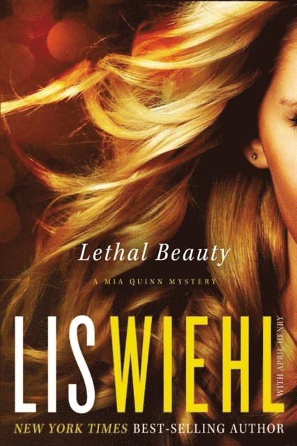 April Henry, Lis Wiehl - Lethal Beauty, E-bok