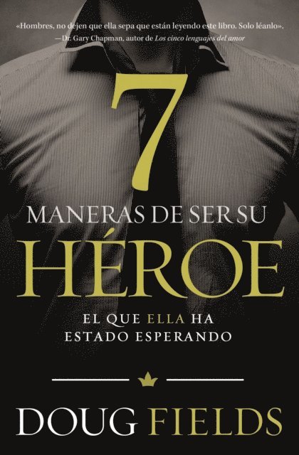 Doug Fields - Siete maneras de ser su héroe, E-bok