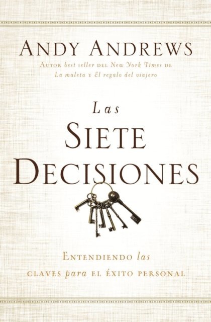 Andy Andrews - Las siete decisiones, E-bok