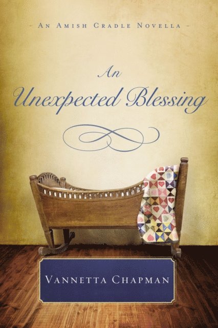 Vannetta Chapman - Unexpected Blessing, E-bok